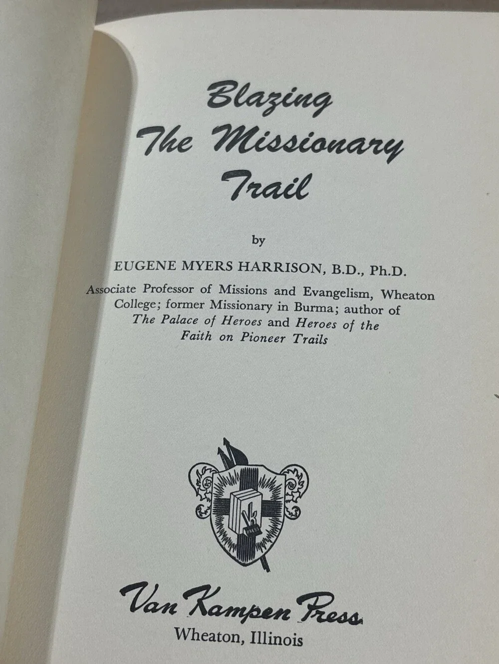 Blazing the Missionary Trail by Eugene Myers Harrison 1949 HCDJ